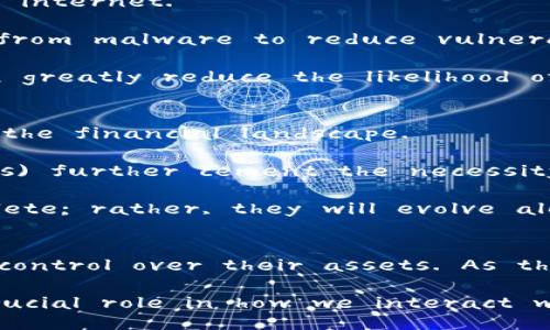 Title: Are Blockchain Wallets Really Useful? Exploring Their Significance in the Digital Age
区块链, 钱包, 数字货币/guanjianci

Introduction
In recent years, blockchain technology and digital currencies such as Bitcoin and Ethereum have taken the world by storm. As a vital component of this digital revolution, blockchain wallets have garnered significant attention. But the question remains: are they genuinely useful? In this comprehensive exploration, we will delve into the myriad aspects of blockchain wallets, their functionality, significance, and the potential benefits they offer to users ranging from individual investors to businesses leveraging blockchain technology.

Understanding Blockchain Wallets
To grasp the usefulness of blockchain wallets, it is essential to understand what they are. A blockchain wallet is a digital wallet that allows users to store, send, and receive cryptocurrencies. Unlike traditional wallets, which hold physical currency, blockchain wallets leverage cryptographic technology to manage digital assets.

There are primarily three types of blockchain wallets: hot wallets, cold wallets, and hardware wallets. Hot wallets are connected to the internet and provide convenience for daily transactions. Cold wallets, on the other hand, are offline storage solutions, making them highly secure against online hacks. Lastly, hardware wallets are physical devices that store cryptocurrency keys offline, combining both security and accessibility.

The Importance of Blockchain Wallets
Blockchain wallets are crucial for various reasons. First and foremost, they provide a secure method for individuals and businesses to manage their digital assets. By using cryptographic keys, users can ensure that their funds are safe from unauthorized access. This security is particularly important in a digital landscape rife with cyber threats.

Moreover, blockchain wallets facilitate easy transactions. With just a few clicks, users can send or receive cryptocurrencies globally, bypassing traditional banking systems that can impose high fees and lengthy transaction times. This feature is particularly appealing for businesses engaging in cross-border transactions.

Finally, blockchain wallets contribute to the decentralization of finance, empowering users to have complete control over their assets. This is a significant shift from traditional finance, where banks and institutions often act as intermediaries, charging fees and limiting access to information.

Are Blockchain Wallets User-Friendly?
One critical concern about blockchain wallets is their user-friendliness. For many individuals, the concept of cryptocurrencies and the technology behind blockchain can be intimidating. However, the growing number of wallet providers is making strides in improving user experience.

Many wallets now come with intuitive interfaces that simplify the process of sending and receiving funds. Furthermore, customer support services have become more robust, helping users navigate any challenges they might encounter. Also, the inclusion of educational resources by wallet providers aids in demystifying the technology, allowing users to feel more comfortable with their digital assets.

How Secure Are Blockchain Wallets?
Security is paramount when it comes to blockchain wallets. Users must be aware that while blockchain technology itself is highly secure, the safety of a wallet depends largely on how it is managed. Cold wallets, for instance, provide a high level of security because they are not connected to the internet, making them less susceptible to hacking attempts.

Hot wallets, while convenient, require users to take additional precautions. Utilizing two-factor authentication, strong passwords, and recognizing phishing attempts are vital steps users must follow to safeguard their wallets. It is essential for users to remain vigilant and consistently educate themselves about best security practices.

Are Blockchain Wallets Worth the Investment?
For many, the initial question surrounding the utility of blockchain wallets centers around whether or not they justify their investment. The answer is often contingent on the individual’s or business's engagement with cryptocurrencies. For active traders or those using cryptocurrencies for transactions, the benefits far outweigh the costs, which generally include transaction fees and potential hardware acquisition for cold wallets.

For casual users or individuals who see cryptocurrency as a long-term investment, the value of a wallet still holds, as it provides a secure means of storing their assets. Additionally, as cryptocurrencies continue to become an integral part of financial ecosystems, possessing a reliable wallet will increasingly become a necessity.

Addressing Common Questions on Blockchain Wallets
h41. How do I choose the right blockchain wallet for my needs?/h4
Choosing the right blockchain wallet is imperative for effectively managing your digital assets. Several factors come into play when selecting a wallet.

First, consider your usage frequency. If you plan to engage in regular transactions, a hot wallet would be more convenient due to its immediate access capabilities. Conversely, if your goal is long-term storage or investment, a cold wallet might be the best option for enhanced security.

Furthermore, examine the wallet's user interface. An intuitive and user-friendly design will significantly enhance your experience. Comprehensive customer support is also essential, particularly for users who may require assistance navigating unexpected issues.

Lastly, keep security features in mind. Look for wallets that offer two-factor authentication, encryption, and backup options to protect your assets. By carefully evaluating these factors, you can select a blockchain wallet that aligns with your needs and preferences.

h42. What are the risks associated with using blockchain wallets?/h4
While blockchain wallets offer many benefits, there are inherent risks that users must be mindful of. One major risk is the possibility of loss or theft. If a wallet's private keys are compromised or lost, the associated funds are irretrievable. Therefore, users must implement strong security practices to mitigate this risk.

Another risk arises from phishing attacks. Cybercriminals often deploy tactics to trick users into providing their login credentials. To combat this, users should be cautious about clicking on links from unknown sources and should verify that they are on legitimate websites before entering sensitive information.

Additionally, users should be aware that fluctuations in cryptocurrency values may also impact their assets. It’s vital to stay informed about market trends and to regularly review your investment strategy to ensure it aligns with your financial goals.

h43. Can blockchain wallets be hacked?/h4
One concern that often arises in discussions about blockchain wallets is the potential for hacks. While blockchain technology is inherently secure, the wallets themselves can still be vulnerable to attacks, especially hot wallets that are connected to the internet.

Hacking incidents can occur through various methods, including phishing scams, malware, and direct attacks on wallet providers. Users must fortify their wallets with strong passwords, activate two-factor authentication, and keep their devices secure from malware to reduce vulnerabilities.

For optimal security, consider utilizing a hardware or cold wallet for long-term holdings, as these offer an additional layer of protection against hacking attempts. By understanding the risks and implementing appropriate security measures, users can greatly reduce the likelihood of falling victim to cyber attacks.

h44. Will blockchain wallets become obsolete in the future?/h4
The rapid evolution of technology always invites speculation about the future of various tools and systems, including blockchain wallets. However, the need for secure, user-friendly wallets will likely persist as long as cryptocurrencies remain part of the financial landscape.

As digital currencies become more integrated into everyday transactions and financial systems, wallets will continue to evolve to accommodate the changing needs of users. Innovations such as decentralized finance (DeFi) and non-fungible tokens (NFTs) further cement the necessity of efficient and versatile blockchain wallets.

Moreover, as regulatory frameworks surrounding cryptocurrencies become established, wallet providers will adapt to meet compliance requirements, ensuring user safety and convenience. Therefore, it is unlikely that blockchain wallets will become obsolete; rather, they will evolve alongside the technology and user demands.

Conclusion
In conclusion, blockchain wallets are not only useful but increasingly essential in the digital era where cryptocurrencies are gaining mainstream acceptance. They provide secure storage, facilitate rapid transactions, and empower users with complete control over their assets. As the landscape of digital finance continues to evolve, so too will the position of blockchain wallets, adapting to meet user needs and technological advancements.

Whether you are a seasoned trader or a newcomer to the world of cryptocurrencies, understanding the significance and functionalities of blockchain wallets is paramount. As we move forward into a digitally-driven future, these wallets will play a crucial role in how we interact with digital currencies and financial ecosystems.