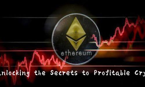 虚拟币钱包： unlocking the Secrets to Profitable Crypto Storage 